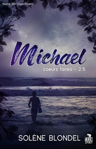 Solène Blondel - Coeurs fanés Tome 2.5 : Michael.