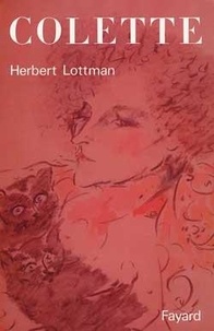 Herbert Lottman - Colette.