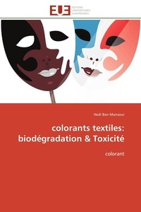 Hedi Ben Mansour - Colorants textiles - Biodégradation et toxicité.