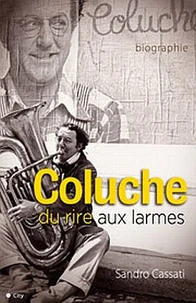 Coluche, du rire aux larmes