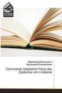 Abdelhamid Bounemeur - Commande Adaptative Floue des Systèmes non Linéaires.