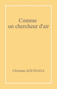 Comme un chercheur d'air