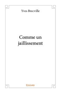Comme un jaillissement
