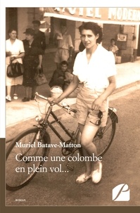 Muriel Batave-Matton - Comme une colombe en plein vol....