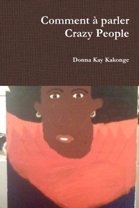 Donna Kakonge - Comment a Parler Crazy People.