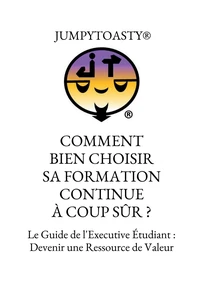 Comment bien choisir sa formation continue à coup sûr ?