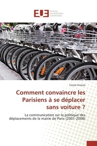  Viviane-t - Comment convaincre les parisiens à se déplacer sans voiture ?.