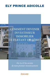 Comment devenir investisseur immobilier en partant de zéro ?