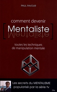 Paul Favour - Comment devenir mentaliste.