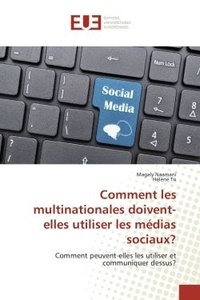 Magaly Naamani et Hélène Tu - Comment les multinationales doivent-elles utiliser les médias sociaux? - Comment peuvent-elles les utiliser et communiquer dessus?.