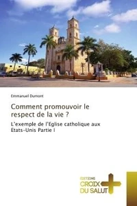 Comment promouvoir le respect de la vie ?