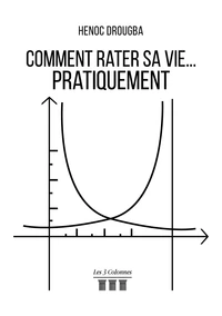 Comment rater sa vie