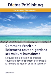 Comment s'enrichir licitement tout en gardant ses valeurs humaines?