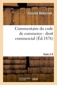 Hachette BNF - Commentaire du code de commerce : droit commercial. Tome 2-5.