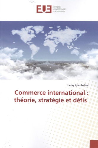 Commerce international : théorie, stratégie et défis