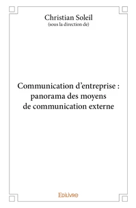 Communication d'entreprise : panorama des moyens de communication externe