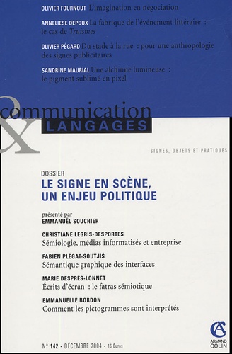 Emmanuël Souchier et Christiane Legris-Desportes - Communication et Langages N° 142, Décembre 200 : Le signe en scène, un enjeu politique.