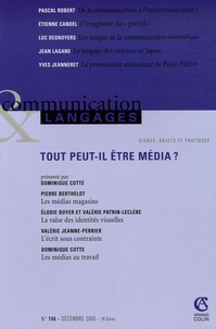 Dominique Cotte et Pierre Berthelot - Communication et Langages N° 146, Décembre 200 : Tout peut-il être média ?.
