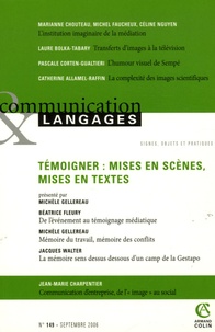 Michèle Gellereau et Béatrice Fleury - Communication et Langages N° 149, Septembre 20 : Témoigner : mises en scènes, mises en textes.
