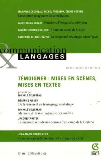 Michèle Gellereau et Béatrice Fleury - Communication et Langages N° 149, Septembre 20 : Témoigner : mises en scènes, mises en textes.
