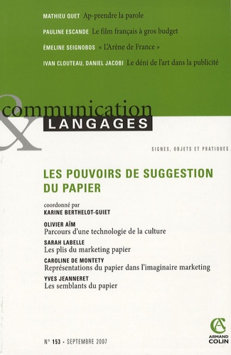 Karine Berthelot-Guiet - Communication et Langages N° 153, Septembre 20 : Les pouvoirs de suggestion du papier.