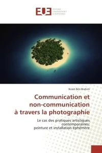 Communication et non-communication a travers la photographie