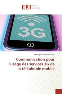 Massagninni ibrahima Koné - Communication pour l'usage des services 3G de la téléphonie mobile.