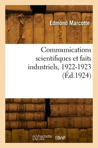 Edmond Marcotte - Communications scientifiques et faits industriels, 1922-1923.