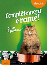 Gilles Legardinier - Complètement cramé !. 1 CD audio MP3