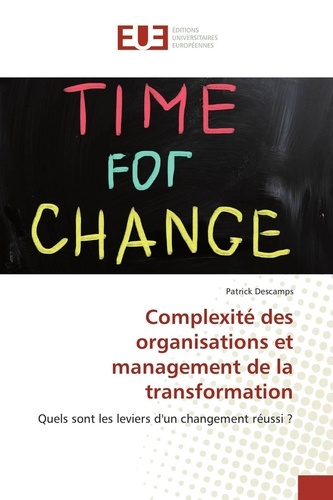 Patrick Descamps - Complexité des organisations et management de la transformation.
