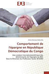 Kiakumba gloire Mansesa - Comportement de l'épargne en République Démocratique du Congo - Une analyse macroéconométrique des déterminants de l'épargne en RDC Sous la Direction du Professeur.