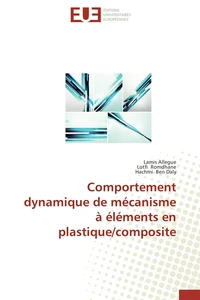 Comportement dynamique de mécanisme à éléments en plastique/composite