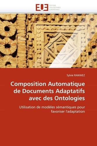 Sylvie Ranwez - Composition Automatique de Documents Adaptatifs avec des Ontologies.