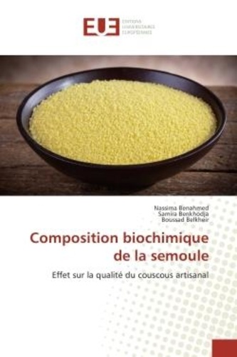 Composition biochimique de la semoule - Effet sur de Nassima Benahmed -  Livre - Decitre