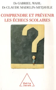 Comprendre et prévenir les échecs scolaires