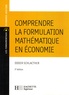 Didier Schlacther - Comprendre la formulation mathématique en économie.