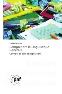 Yasmine Achour - Comprendre la linguistique générale - Concepts de base et applications.