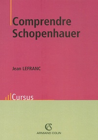 Jean Lefranc - Comprendre Schopenhauer.
