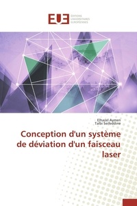 Elhazel Aymen - Conception d'un système de déviation d'un faisceau laser.