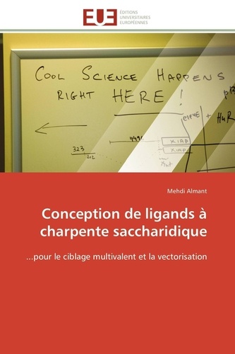 Mehdi Almant - Conception de ligands à charpente saccharidique - ...pour le ciblage multivalent et la vectorisation.