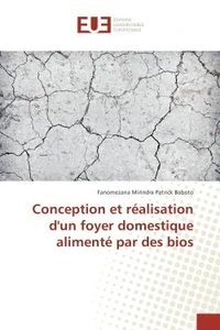 Conception et realisation d'un foyer domestique alimente par des bios