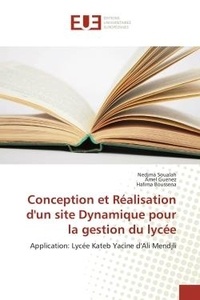 Nedjma Soualah - Conception et Realisation d'un site Dynamique pour la gestion du lycee - Application: Lycee Kateb Yacine d'Ali Mendjli.
