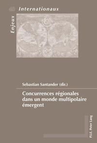 Concurrences régionales dans un monde multipolaire émergent
