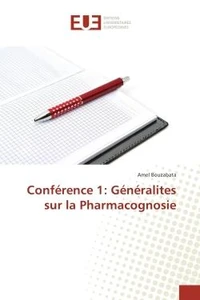 Conférence 1: Généralités sur la Pharmacognosie
