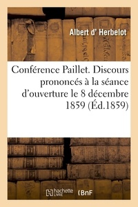  Hachette BNF - Conférence Paillet. Discours prononcés à la séance d'ouverture le 8 décembre 1859.