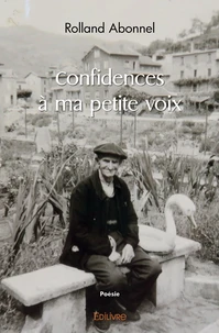 Confidences à ma petite voix