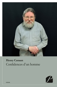 Henry Canaan - Confidences d'un homme.