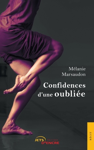 Mélanie Marsaudon - Confidences d'une oubliée.