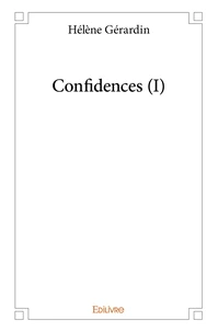 Confidences - Tome 1