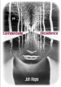 Joh Hope - "Confidentielle Dissidence".